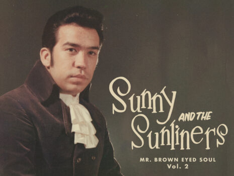 Sunny and the Sunliners: Mr. Brown Eyed Soul Vol. 2